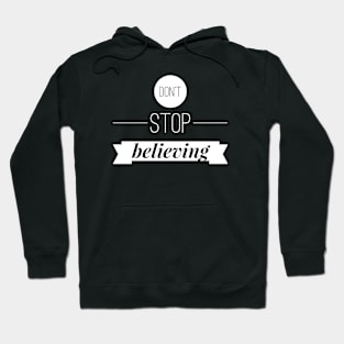 Don't stop believing Hoodie